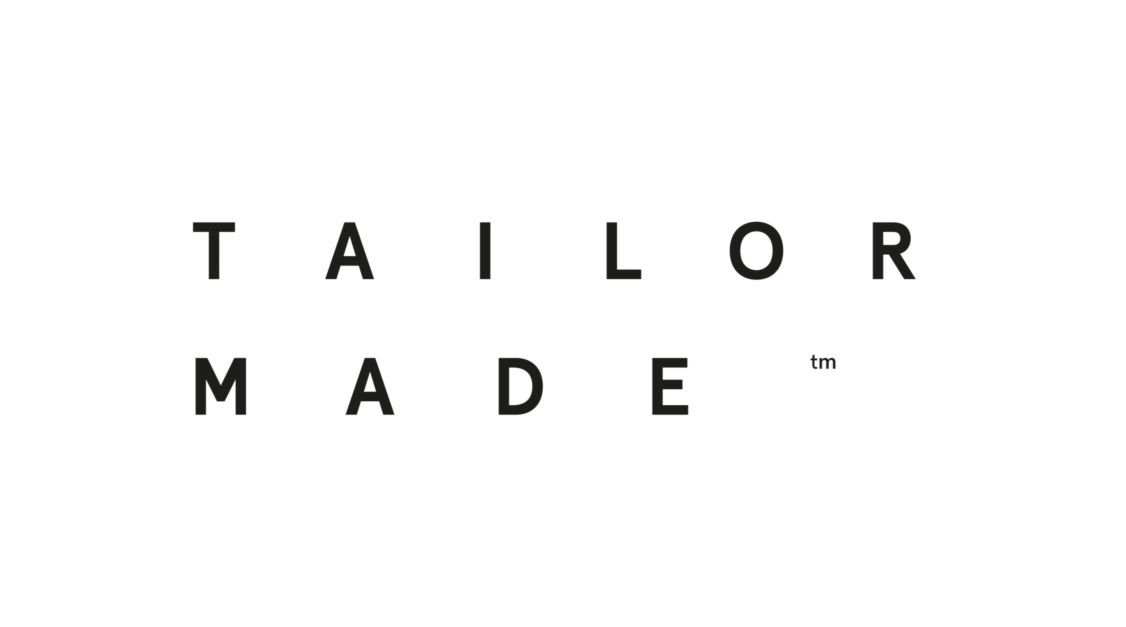Tailor Made